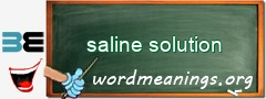 WordMeaning blackboard for saline solution